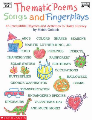 Thematic poems, songs and fingerplays : 45 irresistible rhymes and activities to build literacy