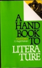 A handbook to literature : based on the original edition by William Flint Thrall and Addison Hibbard