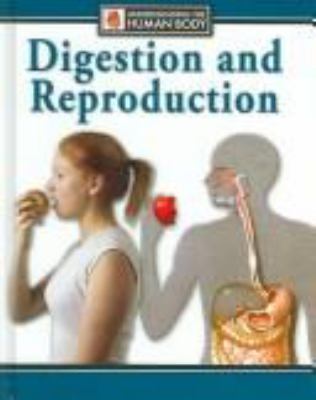 Digestion and reproduction