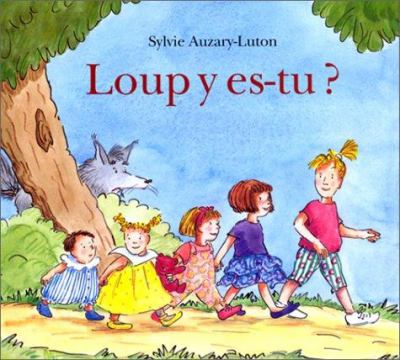 Loup y es-tu?