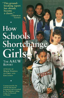 How schools shortchange girls : the AAUW report : a study of major findings on girls and education