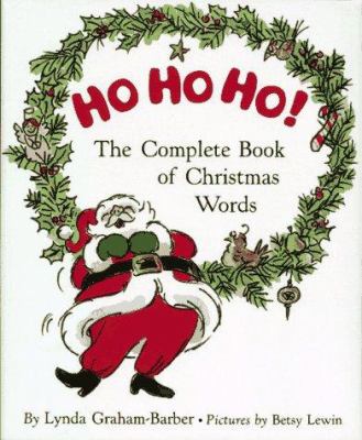 Ho Ho Ho! : the complete book of Christmas words