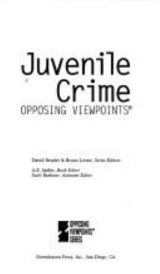 Juvenile crime : opposing viewpoints