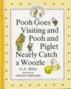 Pooh goes visiting and Pooh and Piglet nearly catch a woozle