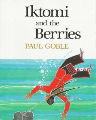 Iktomi and the berries : a Plains Indian story