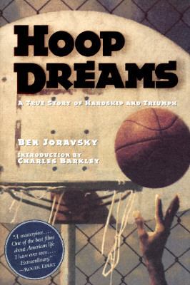 Hoop dreams : a true story of hardship and triumph
