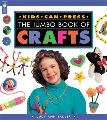 The Kids Can Press jumbo book of crafts