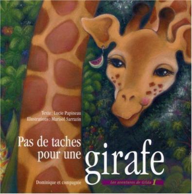 Pas de taches pour une girafe