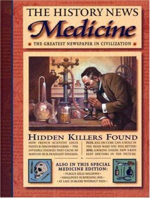 The history news : medicine