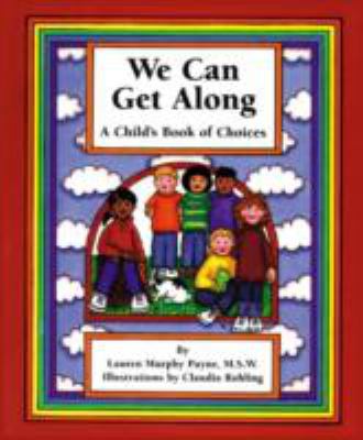 We can get along : a child's book of choices