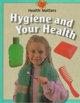 Hygiene and your health