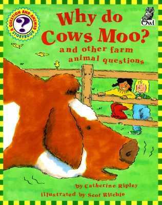 Why do cows moo? : and other farm animal questions