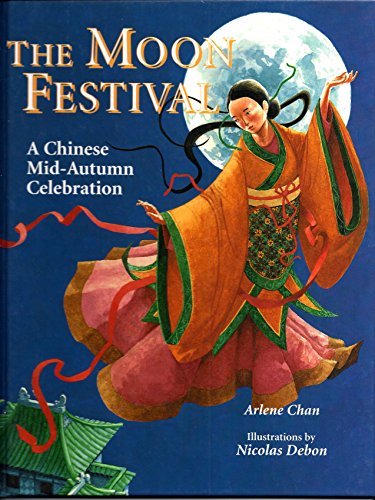 The Moon festival : a Chinese mid-autumn celebration