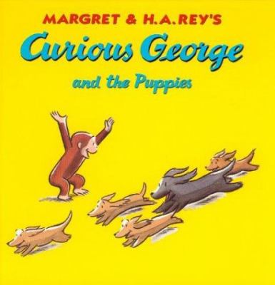 Margret & H.A. Rey's Curious George and the puppies