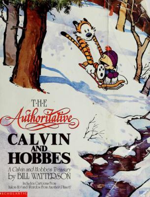 The authoritative Calvin and Hobbes : a Calvin and Hobbes treasury