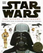Star wars : the visual dictionary