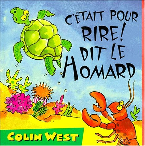 C'était pour rire! dit le homard