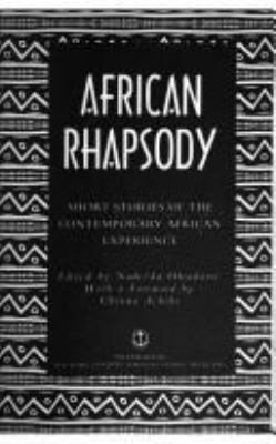 African rhapsody : short stories of the contemporary African experience
