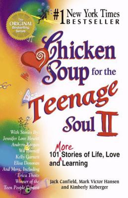 Chicken soup for the teenage soul II : 101 more stories of life, love and learning