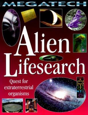 Alien lifesearch : quest for extraterrestrial organisms