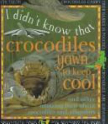 I didn't know that crocodiles yawn to keep cool