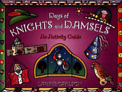 Days of knights and damsels : an activity guide