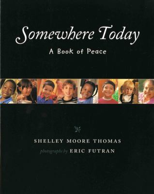 Somewhere today : a book of peace