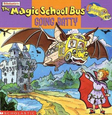 The magic school bus going batty : a book about bats