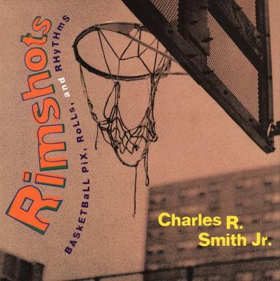 Rim shots : basketball pix, rolls, and rhythms