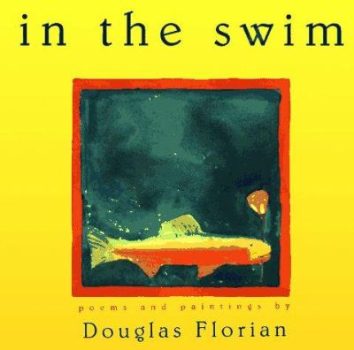 In the swim : poems and paintings