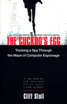 The cuckoo's egg : tracking a spy through the maze of computer espionage