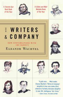 More writers & company : new conversations with CBC Radio's Eleanor Wachtel