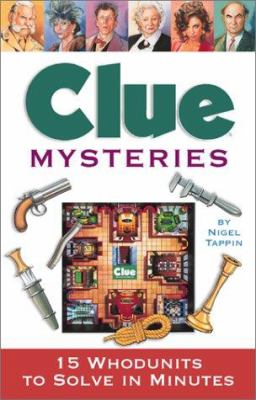 Clue mysteries : 15 whodunits to solve in minutes
