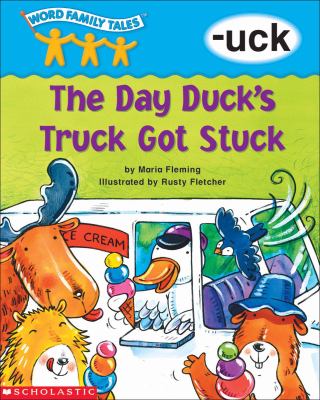 The day duck's truck got stuck : -uck