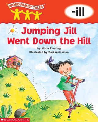 Jumping Jill went down the hill : -ill