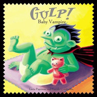 Gulp!, baby vampire
