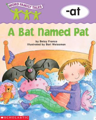 A bat named Pat : -at