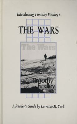 Introducing Timothy Findley's The wars : a reader's guide
