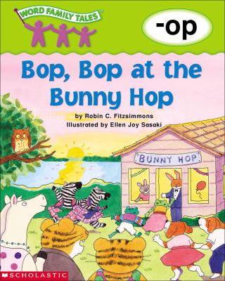 Bop, bop at the bunny hop : -op