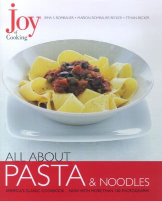 Joy of cooking : all about pasta & noodles