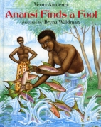 Anansi finds a fool : an Ashanti tale