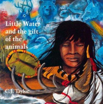 Little Water and the gift of the animals : a Seneca legend