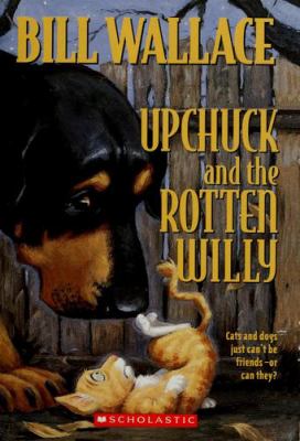 Upchuck and the rotten willy