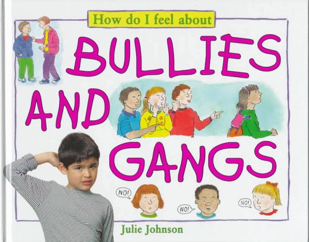 Bullies and gangs