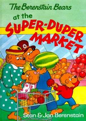 The Berenstain bears at the super-duper market