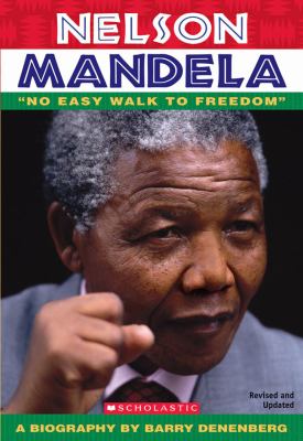 Nelson Mandela : "no easy walk to freedom" : a biography