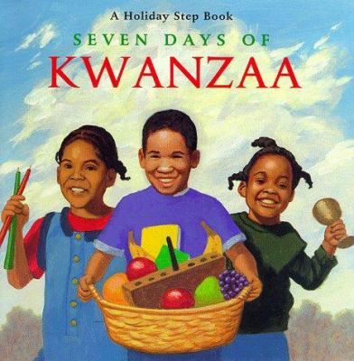 Seven days of Kwanzaa : a holiday step book