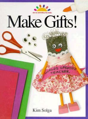 Make gifts!