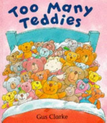 Too many teddies