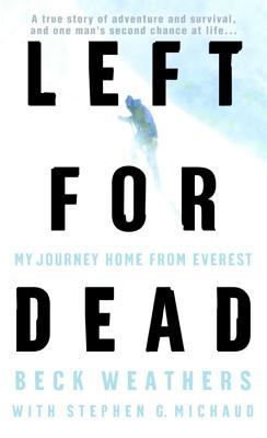 Left for dead : my journey home from Everest